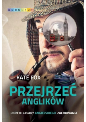 Przejrzeć Anglików - Kate Fox - książka  wyd. 2014