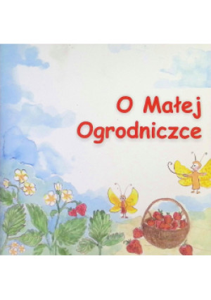 O małej ogrodniczce - Urszula Tyluś - książka  wyd. 2010