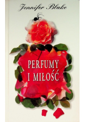 Perfumy i miłość - Jennifer Blake - książka  wyd. 1998