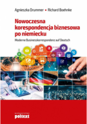 Nowoczesna korespondencja biznesowa po niemiecku - Agnieszka Drummer, Richard Boehnke - książka  wyd. 2017