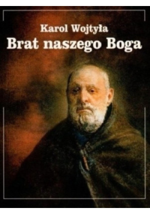 Brat naszego boga - Karol Wojtyła, Wojtyła Karol - książka  wyd. 2003
