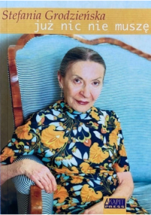 Już nic nie muszę - Stefania Grodzieńska - książka  wyd. 2000
