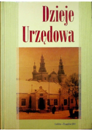 Dzieje Urzędowa - książka historyczna wyd. 2011
