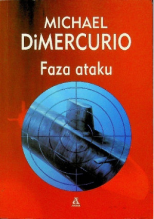 Faza ataku - Michael Dimercurio - książka reportaż wyd. 2004