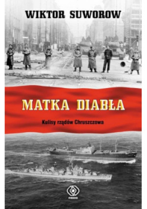 Matka diabła - Wiktor Suworow - książka historyczna wyd. 2019