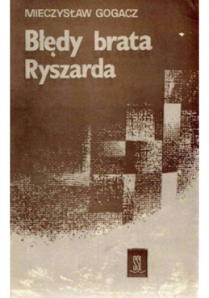 Błędy brata Ryszarda - Mieczysław Gogacz - książka  wyd. 1975