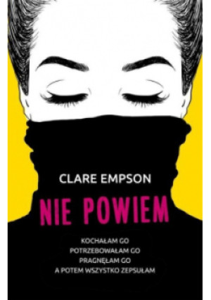 Nie powiem - Clare Empson - książka  wyd. 2018