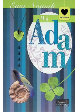 Mój Adam - Ewa Nowak - książka  wyd. 2013