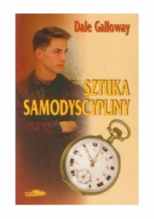 Sztuka samodyscypliny - Dale Galloway - książka  wyd. 1997