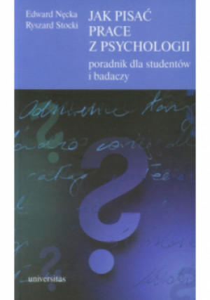 Jak pisać prace z psychologii - Edward Nęcka, Ryszard Stocki - książka wyd. 2014
