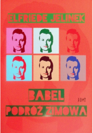 Babel i Podróż zimowa - Elfriede Jelinek - książka  wyd. 2013
