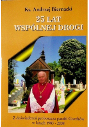 25 lat wspólnej drogi - Andrzej Biernacki - książka  wyd. 2008