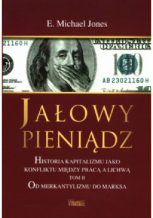 Jałowy pieniądz Tom 2 - E. Michael Jones - książka  wyd. 2023