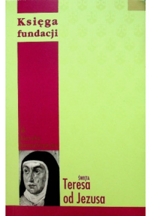 Księga fundacji - Teresa od Jezusa - książka  wyd. 2007