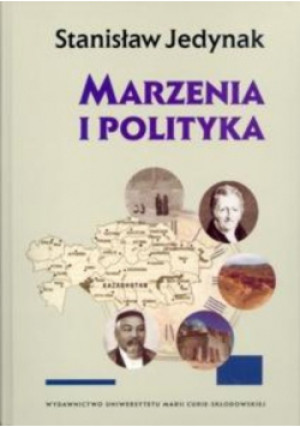 Marzenia i polityka - Stanisław Jedynak - książka  wyd. 2014