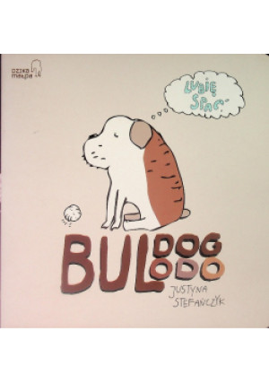 Buldog Odo - Justyna Stefańczyk - książka  wyd. 2024