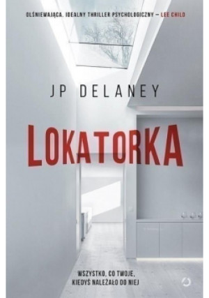 Lokatorka - J. P. Delaney - książka  wyd. 2017