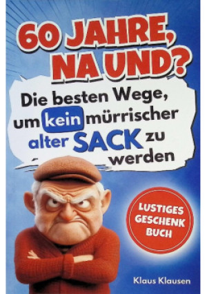 60 Jahre, na und? - Klaus Klausen - książka  wyd. 2025