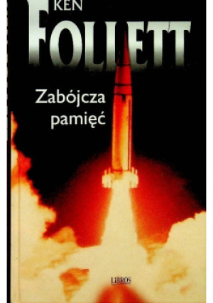 Zabójcza pamięć - Ken Follett - książka  wyd. 2001