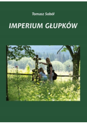 Imperium Głupków - Tomasz Sobół - książka  wyd. 2009