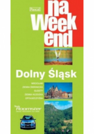 Na weekend Dolny Śląsk - książka  wyd. 2007