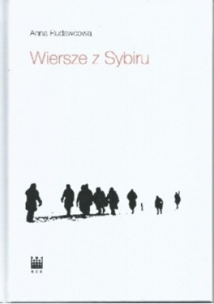 Wiersze z Sybiru - Anna Rudawcowa - książka  wyd. 2018