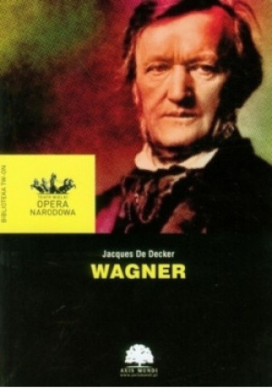 Wagner - Jacques De Decker - książka  wyd. 2012