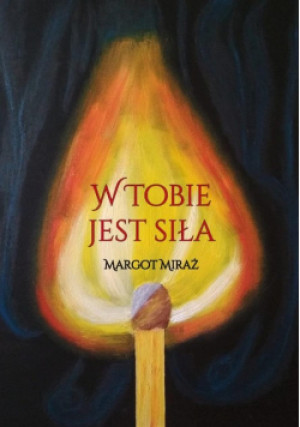 W Tobie jest siła - Margot Miraż - książka  wyd. 2024