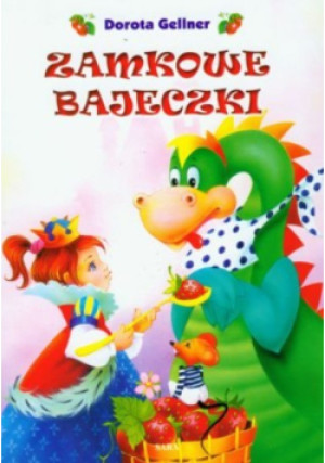 Zamkowe bajeczki - Dorota Gellner - książka  wyd. 2008