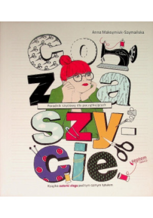Co za szycie - Anna Maksymiuk - Szymańska - książka  wyd. 2015