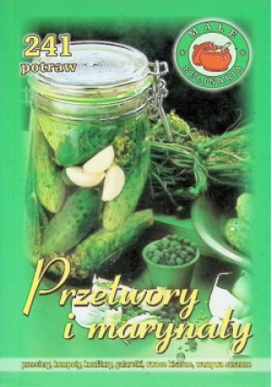 Przetwory i marynaty - książka  wyd. 2007
