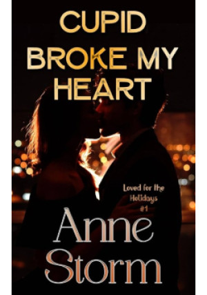 Cupid Broke my Heart - Anne Storm - książka  wyd. 2024