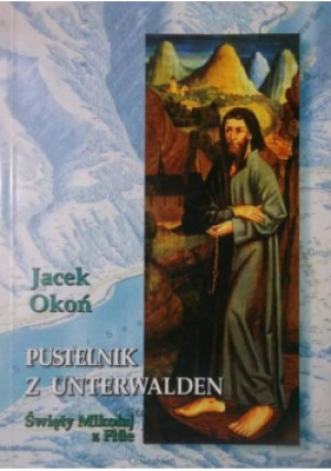 Pustelnik z Unterwalden - Jacek Okoń - książka  wyd. 1994
