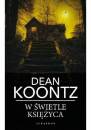 W świetle księżyca - Dean Koontz - książka  wyd. 2017