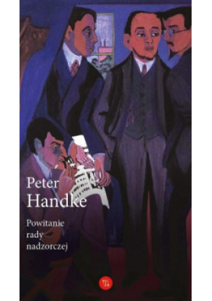 Powitanie rady nadzorczej - Peter Handke - książka  wyd. 2020