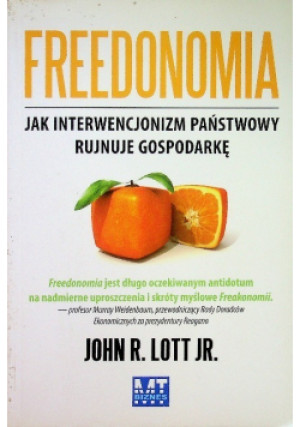 Freedonomia - John R. Lott JR. - książka  wyd. 2010