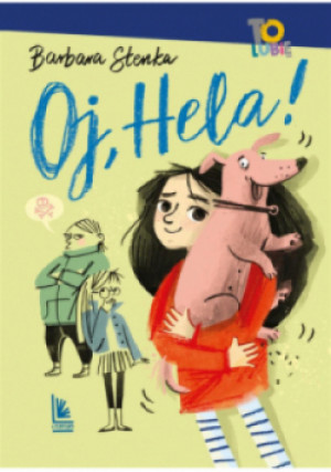 Oj, Hela! - Barbara Stenka - książka  wyd. 2021
