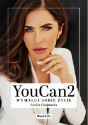 YouCan2. Wymaluj sobie życie - Emilia Chojnacka - książka  wyd. 2025