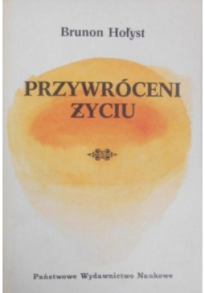 Przywróceni życiu - Brunon Hołyst - książka  wyd. 1991