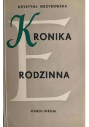 Kronika rodzinna - książka historyczna wyd. 1969