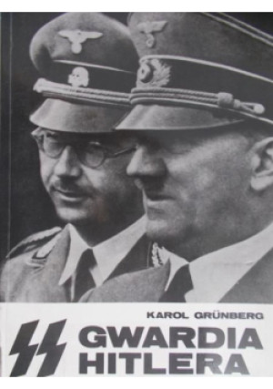 Gwardia Hitlera - Karol Grunberg - książka historyczna wyd. 1994
