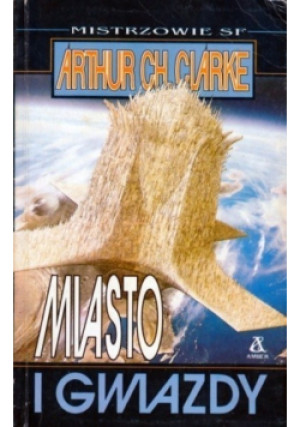 Miasto i gwiazdy - Arthur C. Clarke - książka  wyd. 1993