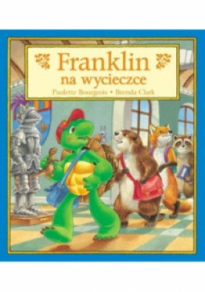 Franklin na wycieczce T.8 - Paulette Bourgeois, Brenda Clark - książka  wyd. 2021