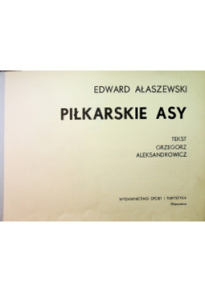 Piłkarskie asy - Edward Ałaszewski - książka  wyd. 1976