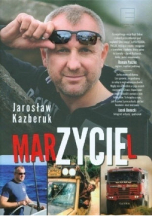 Marzyciel - Jarosław Kazberuk - książka reportaż wyd. 2015