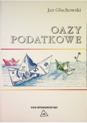 Oazy podatkowe - Jan Głuchowski - książka  wyd. 1996