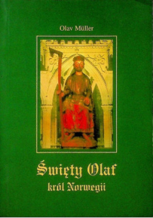 Święty Olaf król Norwegii - Olav Muller - książka  wyd. 2000