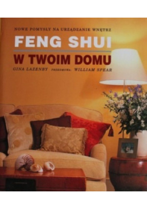 Feng Shui w twoim domu - Gina Lazenby - książka  wyd. 1998