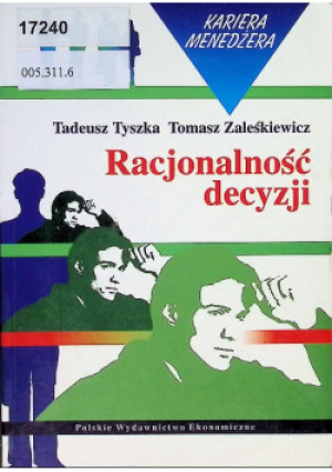 Racjonalność decyzji - Tomasz Zaleśkiewicz, Tadeusz Tyszka - książka  wyd. 2001