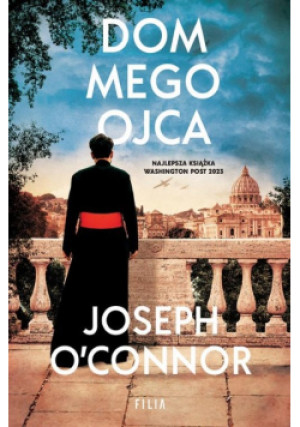 Dom mego ojca - Joseph O'Connor - książka  wyd. 2025